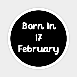 Born In 17 February Magnet